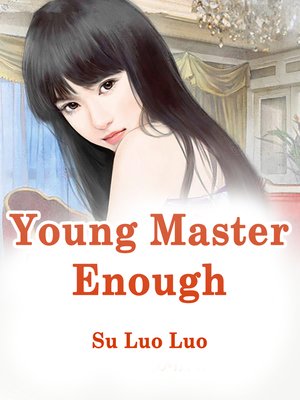 cover image of Young Master, Enough!